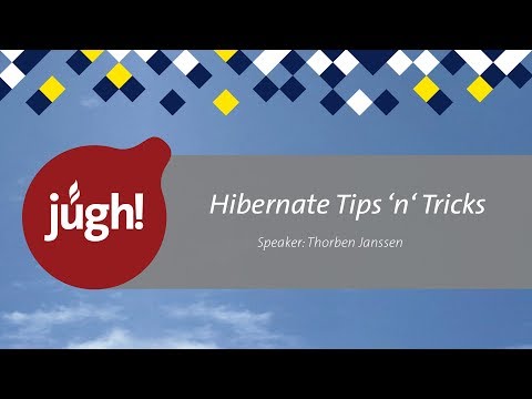 Hibernate Tipps 'n' Tricks - JUGH-Session mit Thorben Janssen