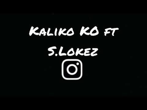 KALIKO KO FT S.LOKEZ - FOR THE LOVE