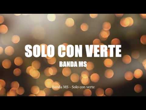 [Letra] Sólo con verte - Banda MS