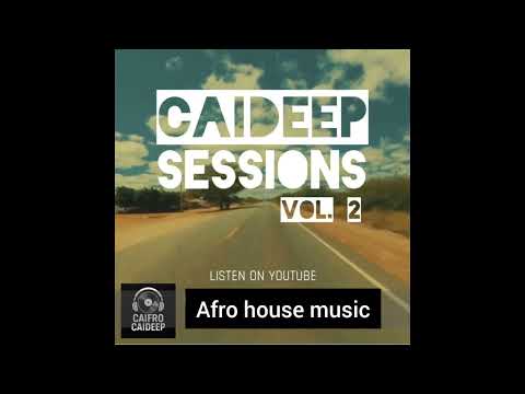 Afrohouse mixtape feat sun el musician | Mpho.wav | Zakes Bantwini | Da capo | msaki