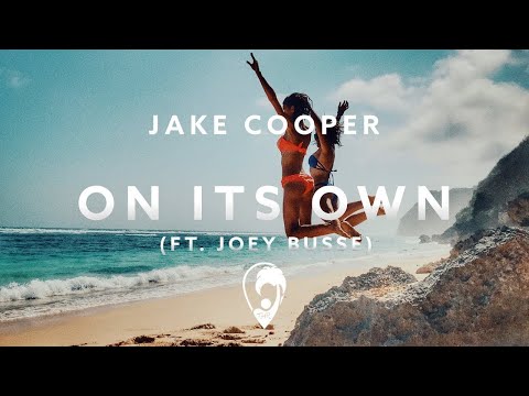 Jake Cooper & Joey Busse - On Its Own
