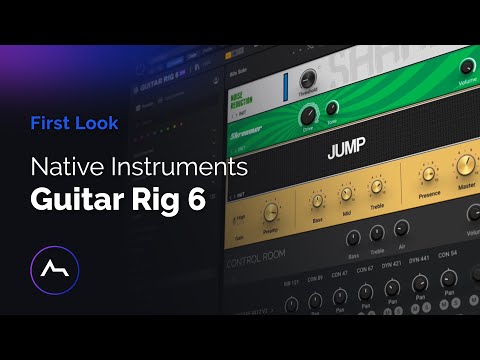 Guitar Rig 6 - First Look and Overview