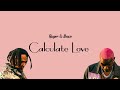 Ruger & Bnxn - Calculate Love (Lyric Video)