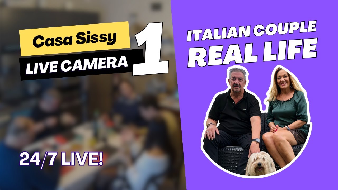🔴 24/7 LIVE: Italian Couple Real Life - Uncut & Unscripted - Casa Sissy CAM 1