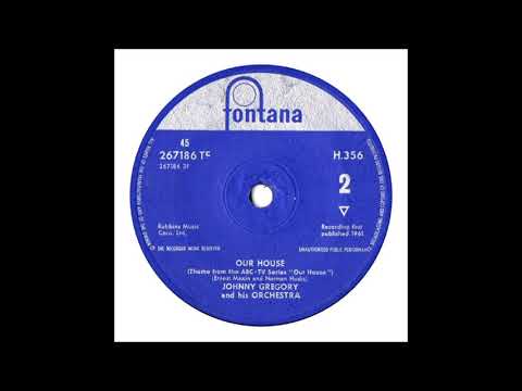 Our House * Johnny Gregory And His Orchestra