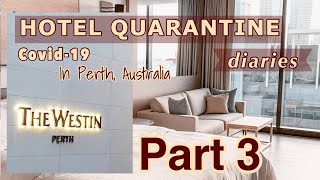 Hotel Quarantine COVID-19 Part 3 in Perth Australia