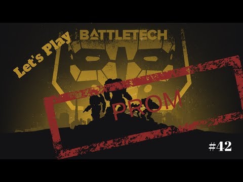 Battletech Let's Play: #42 - PROM Escorts