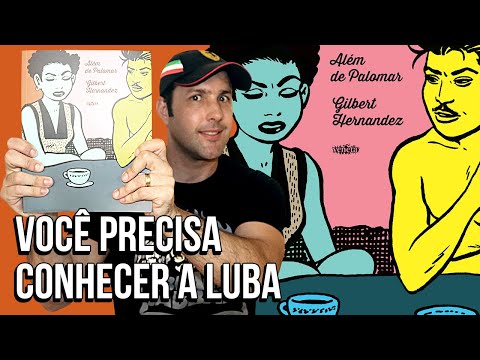 O genial ALÉM DE PALOMAR de Gilbert Hernandez