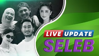 Live Update Seleb: Lady Nayoan Sindir Sikap Jeje | Mbak Lala Ngaku Pernah Sakit Hati pada Rafathar