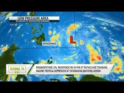 Regional TV News: Binabantayang Low Pressure Area, nakapasok na sa PAR