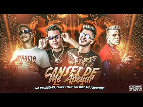 MC WILL , MC RODRIGUES, LABRA STYLOS feat MC PEDRINHO - CANSEI DE ME APEGAR    REMIX BREGAFUNK 2022