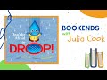 BOOKENDS with Julia Cook:  Don't Be Afraid to Drop