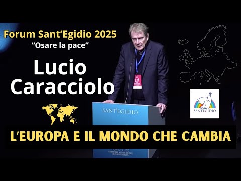 LUCIO CARACCIOLO: “L’EUROPA DI DOMANI” – Forum Sant’Egidio 27 Ottobre 2025