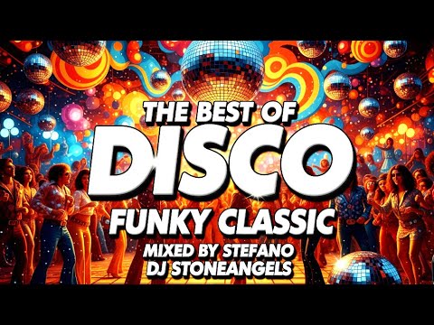 THE BEST OF DISCO FUNKY CLASSIC MIXED BY STEFANO DJ STONEANGELS #mix  #compilation #disco #70s