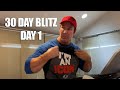 30 Day Blitz Day One