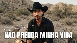 NÃO QUERO AMOR DE APARÊNCIA - Leo do Cerrado
