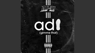 Adi (Gimme That) Music Video