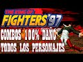 KOF97 100 Death Combos All Characters️ By K Will