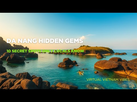 Da Nang Hidden Gems – 10 Secret Spots Only Locals Know
