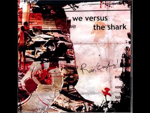 We Versus the Shark - No Flint no Spark