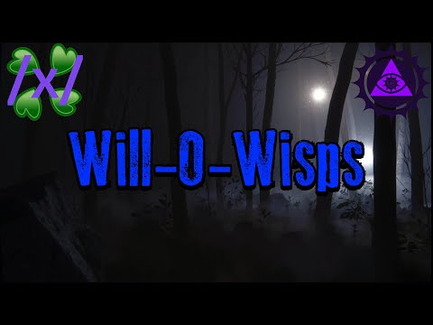 Will-o-Wisps | 4chan /x/ Innawoods Greentext Stories Thread
