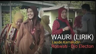 Download lagu Wauri (Lirik) | Roswati - Lagu Joget Wakatobi  2021 | Laode Kamaluddin - Musik Dio Electon mp3