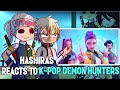 Hashiras Reacts To K Pop Demon Hunters 1 Demon Slayers K Pop Demon Hunters Moruko