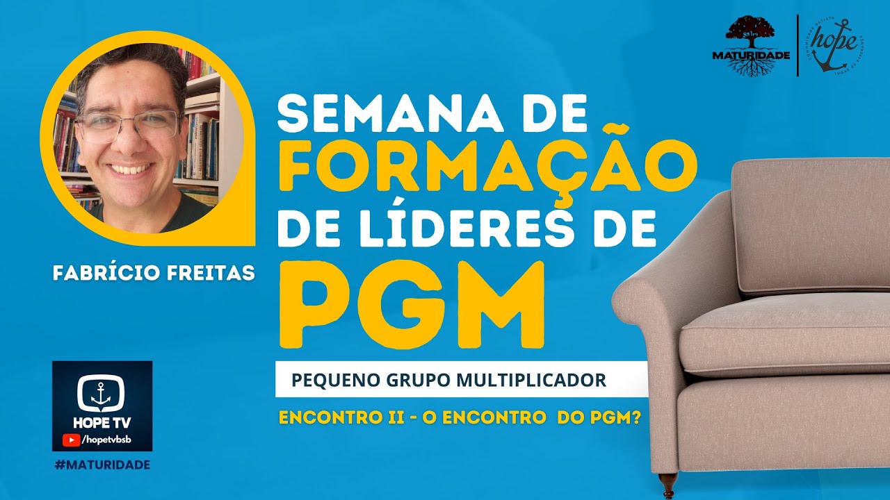 O encontro do Pequeno Grupo Multiplicador (PGM) | Fabrício Freitas