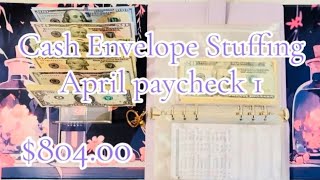 Cash Envelope Stuffing - April paycheck 1 - $804.00