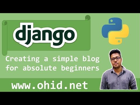 Django Beginners Tutorial - Creating a Simple blog