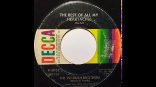 The Wilburn Brothers - The Best Of All My Heartaches
