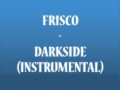 Frisco - Darkside (Instrumental) 