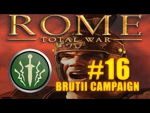 BRUTII ROMAN CAMPAIGN - Rome Total War #16