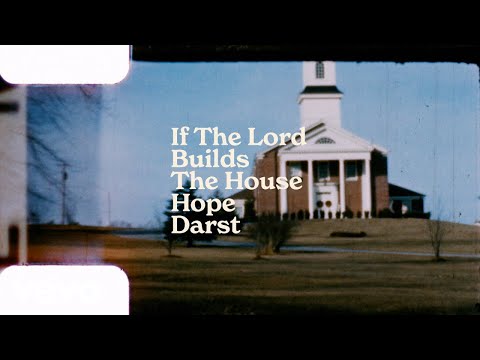 If The Lord Builds The House (Alternate Version)