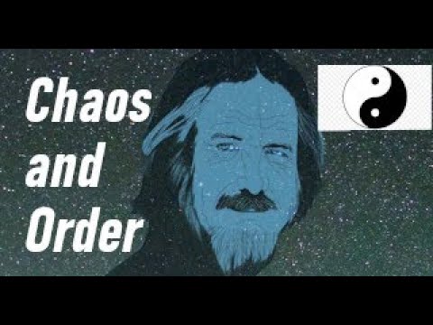 Alan Watts - Chaos and Order