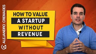 How To Value A Startup Without Revenue