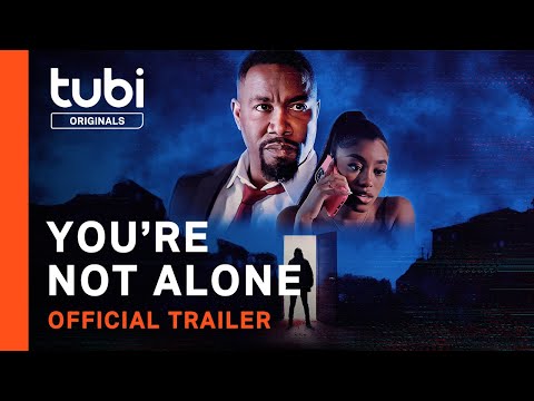 You're Not Alone Trailer