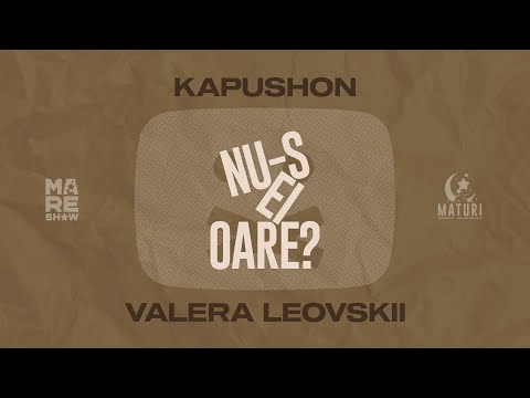 Kapushon x Valera Leovskii - Nu-s Ei Oare? | Lyric Video 2024