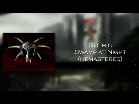 Gothic - Swamp at Night (Remastered)