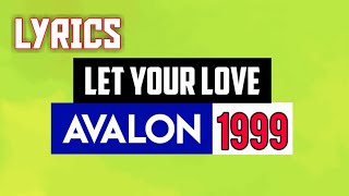 Let Your Love Lyrics_Avalon 1999