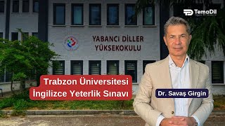 Trabzon Üniversitesi İngilizce Yeterlik: Kaç Bölüm, Ne Çıkıyor, Nasıl 