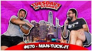 Man-Tuck-It | Tuesdays with Stories #670 w/ Mark Normand and Joe List