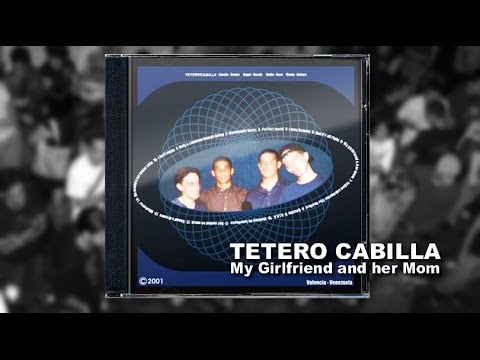 TeteroCabilla - My Girlfriend and her Mom [Punk - 2001]
