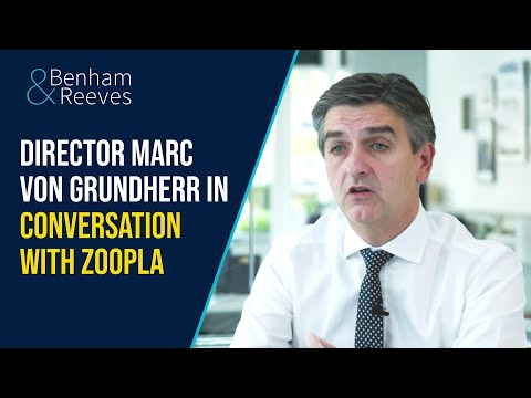 Zoopla interviews Marc von Grundherr, Director at Benham & Reeves
