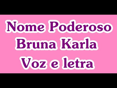 Nome Poderoso - Bruna Karla