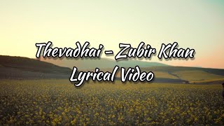 Thevadhai Lyrical Video - Zubir Khan