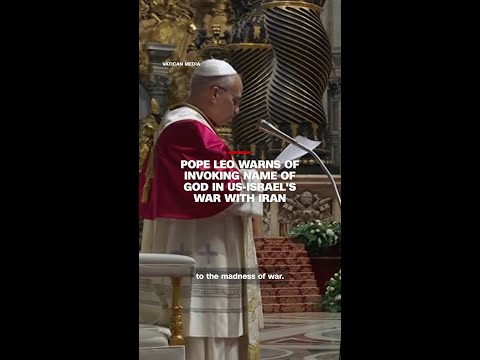 Pope Leo warns of invoking name of God in US-Israel's war with Iran