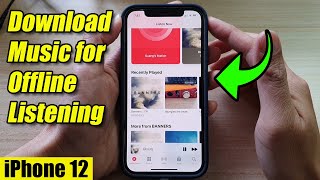 iPhone 12: How to Download Music for Offline Listening