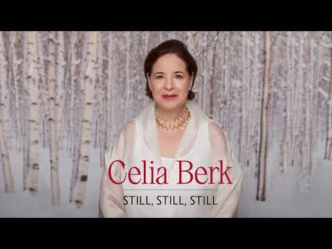 CELIA BERK: Still, Still, Still