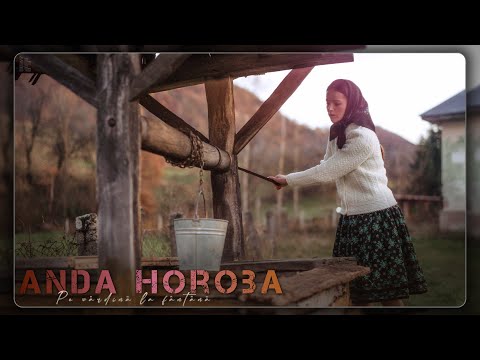 Anda Horoba - Pe vârdină la fântână | Cântec doinit (Videoclip Oficial)